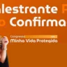 Bastidores da criação do Instituto Minha Vida Protegida e o convite para palestrar em seu primeiro congresso nacional